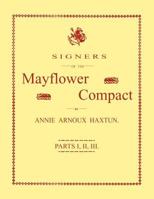 Signers of the Mayflower Compact. Three Parts in One 1596412526 Book Cover