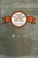 Essays in Labour History, 1886-1923. 1349007579 Book Cover