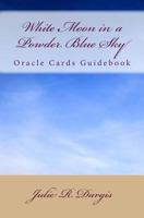 Guidebook: White Moon in a Powder Blue Sky 1534964002 Book Cover