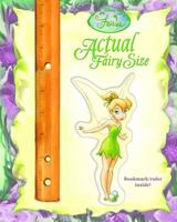 Actual Fairy Size (Disney Fairies) 0736424954 Book Cover