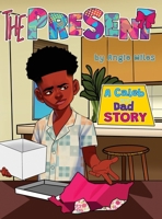 The Present: A Caleb and Dad Story B0GVKKJLMT Book Cover