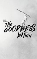 The Goodness Within 1519156782 Book Cover