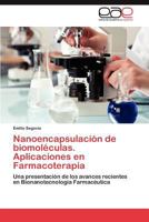 Nanoencapsulacion de Biomoleculas. Aplicaciones En Farmacoterapia 3659011169 Book Cover