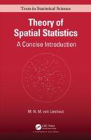 Theory of Spatial Statistics: A Concise Introduction (Chapman & Hall/CRC Texts in Statistical Science) 0367146398 Book Cover