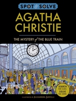Spot and Solve: Agatha Christie: Examine the Crime Scene, Search for Clues, and Crack the Case! 1250458919 Book Cover