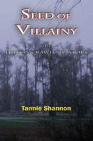 Seed Of Villainy: The Hilton Crawford Story 1881515990 Book Cover