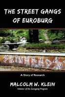 The Street Gangs of Euroburg: A  Story of Research 1440109834 Book Cover