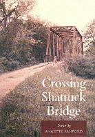 Crossing Shattuck Bridge: Stories 0870744429 Book Cover