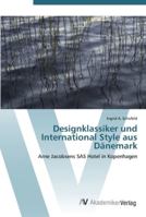 Designklassiker und International Style aus Dänemark 3639438779 Book Cover