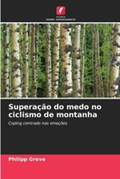 Superação do medo no ciclismo de montanha (Portuguese Edition) 6200763151 Book Cover