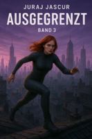 Ausgegrenzt - Band 3 (German Edition) B0G56H7PVT Book Cover