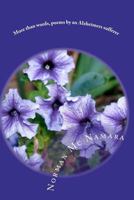 More Than Words, Poems by An Alzheimer`s Sufferer 1460956567 Book Cover