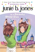 Junie B. Jones Is a Beauty Shop Guy 0679889310 Book Cover