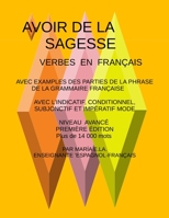 AVOIR DE LA SAGESSE B0C1J9Z5D7 Book Cover