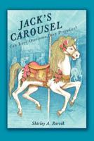 Jack's Carousel: Can Love Overcome Deep Prejudice? 1449773877 Book Cover