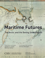 Maritime Futures: The Arctic and the Bering Strait Region 1442280336 Book Cover