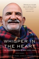 Whisper in the Heart (Ram Dass, Maharajji, Hindu Spirituality): The Ongoing Presence of Neem Karoli Baba 1647226686 Book Cover