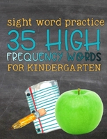 Sight Words Practice 35 High Frequency Words for Kindergarten 1659044472 Book Cover