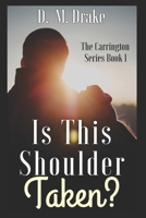 Is This Shoulder Taken? 1075065305 Book Cover