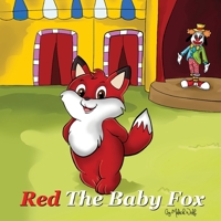 Red the Baby Fox 1952465028 Book Cover