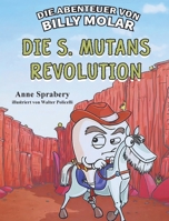 Die Abenteuer Von Billy Molar : Die S. Mutans Revolution 1968491244 Book Cover