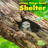 Living Things Need Shelter 1977109195 Book Cover