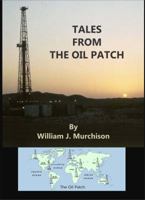 Tales From the Oil Patch 0991637135 Book Cover
