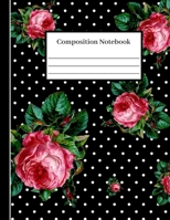 Composition Notebook: Adorable College Ruled School Journal with 100 Pages and a Cute Pink Rose Pattern Design for Students, Teachers, Adults, Kids or Teens who love writing in 8.5x11 Perfect Christma 1712101668 Book Cover