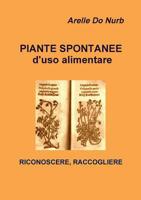 PIANTE SPONTANEE d'uso alimentare 0244446105 Book Cover