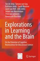 Explorations in Learning and the Brain: On the Potential of Cognitive Neuroscience for Educational Science 0387895116 Book Cover