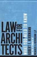 Law for Architects: What You Need to Know 0393733459 Book Cover