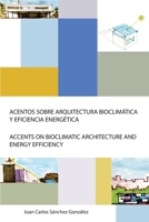 ACENTOS SOBRE ARQUITECTURA BIOCLIMÁTICA Y EFICIENCIA ENERGÉTICA B08M1QXZKP Book Cover