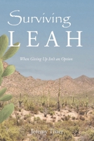 Surviving Leah: When Giving Up Isn't an Option B0CR1VS4Z5 Book Cover