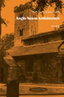 Anglo-Saxon Architecture 3 Part Set 110769146X Book Cover