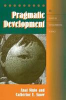 Pragmatic Development (Essays in Developmental Science) 0813324718 Book Cover