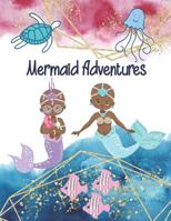 Mermaid Adventures: Draw and Write Journal Book for Children to Create Stories, Two-in-One Journal Book, Wide Ruled Lined & Blank Pages, Bald Mermaids, African American Hairless Girls 1081765755 Book Cover