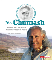 The Chumash: The Past and Present of California's Seashell People 1515702413 Book Cover