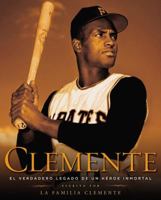 Clemente (Spanish Edition): El verdadero legado de un hero inmortal 0451419049 Book Cover