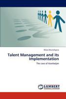 Talent Management and its Implementation: The case of Azerbaijan 3848437678 Book Cover