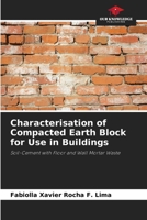 Characterisation of Compacted Earth Block for Use in Buildings 6208582253 Book Cover