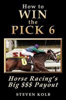 How to Win the Pick 6 0974402303 Book Cover