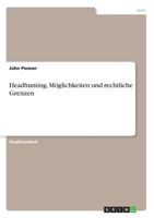 Headhunting. M�glichkeiten und rechtliche Grenzen 3656467145 Book Cover