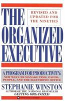 The ORGANIZED EXECUTIVE: New Ways to Manage Time, Paper and People (Sound Ideas) 0446676969 Book Cover