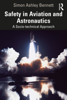 Safety in Aviation and Astronautics: A Socio-Technical Approach 0367628856 Book Cover