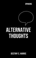 Opinions: Alternative Thoughts B0CQKFND76 Book Cover