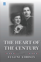 The Heart of the Century 1954351097 Book Cover