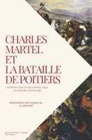 Charles Martel et la bataille de Poitiers: Construction et deconstruction d'un mythe identitaire B09RLSW94C Book Cover