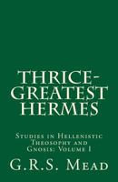 Thrice Greatest Hermes