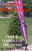 Tendrils of the Fiends: The Orb Pulpit Trilogy 1737046873 Book Cover