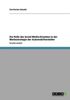 Die Rolle des Social Media-Einsatzes in der Werbestrategie der Automobilhersteller 3656193436 Book Cover
